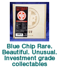 Blue Chip Rare. Beautiful. Unusual. Investment grade collectables