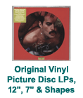 Original Vinyl Picture Disc LPs, 12", 7"s & Shapes